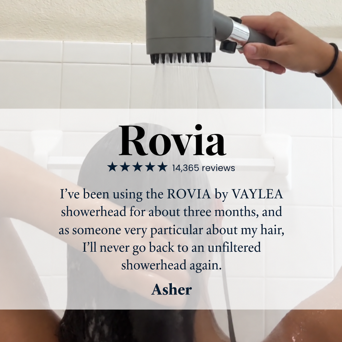 Asher’s ROVIA showerhead testimonial